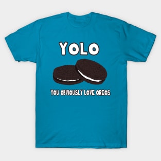 You obviously love oreos T-Shirt